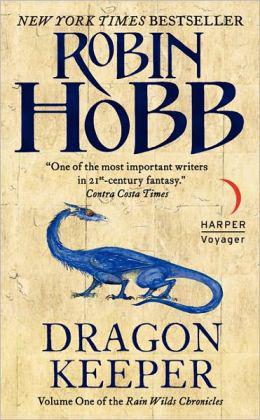 Rain Wilds chronicles #01 Dragon keeper - ROBIN HOBB