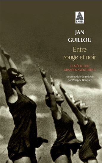 Le Siècle des grandes aventures T.03 Entre rouge et noir - JAN GUILLOU