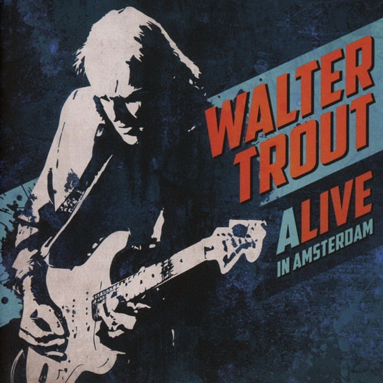 Alive In Amsterdam - TROUT WALTER