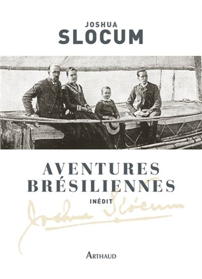 Aventures brésiliennes - JOSHUA SLOCUM