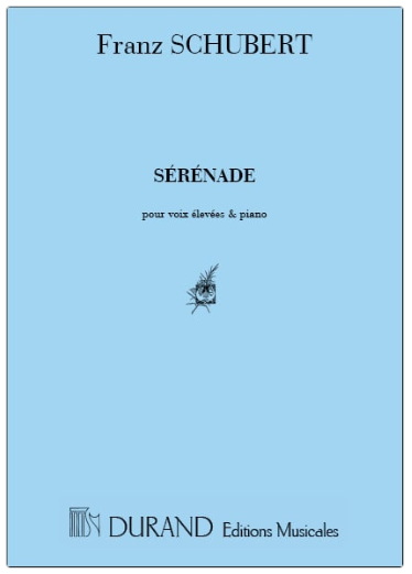 Sérénade (Voix Élevée & Piano) Version Française & Allemande - FRANZ SCHUBERT