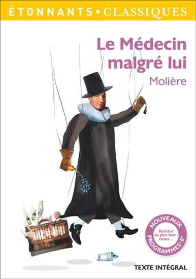 Le Médecin malgré lui N. éd. - MOLIÈRE