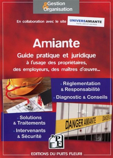 Amiante : guide pratique à l'usage des propriétaires, des employeurs et des maîtres d'oeuvre - COLLECTIF