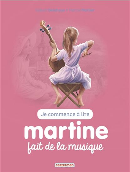 Martine fait de la musique #43 N. éd. - GILBERT DELAHAYE - MARCEL MARLIER