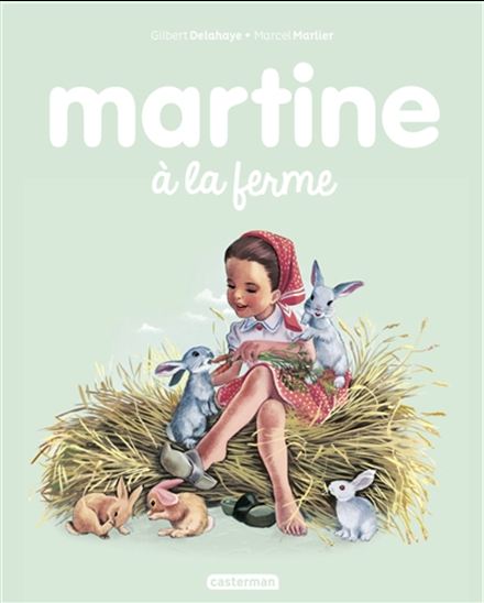 Martine à la ferme #01 N. éd. - GILBERT DELAHAYE - MARCEL MARLIER