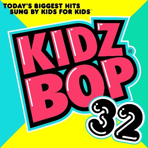 Kidz Bop 32 - KIDZ BOP KIDS