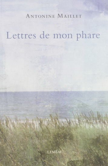 Lettres de mon phare - ANTONINE MAILLET