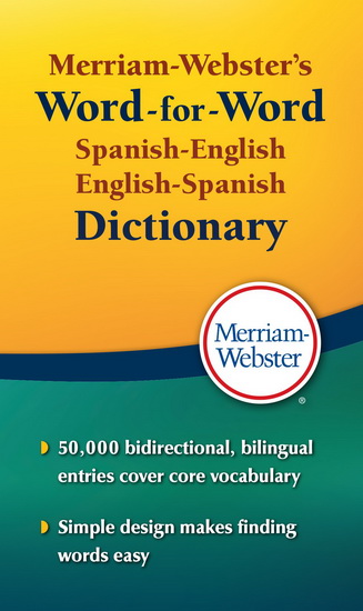 Merriam-Webster&#39;s word-for-word Spanish-English dictionary - COLLECTIF