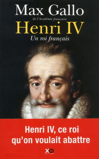 Henri IV - MAX GALLO