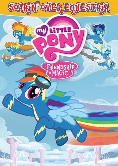 My Little Pony Friendship Is Magic: Soarin' Over Equestria - MY LITTLE PONY FRIENDSHIP IS MAGIC