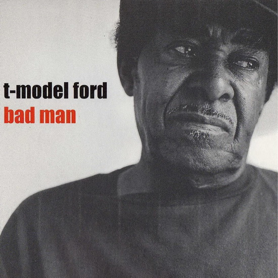 Bad Man (Vinyl) - T-MODEL FORD