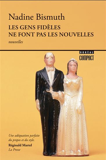 Les gens fidèles ne font pas les nouvelles - NADINE BISMUTH