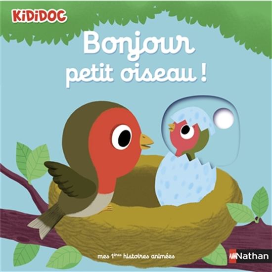Bonjour petit oiseau ! - NATHALIE CHOUX