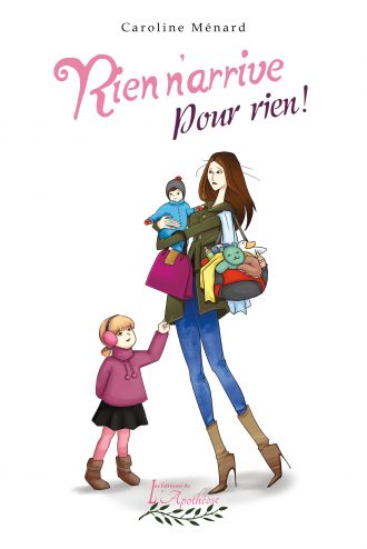 Rien n'arrive pour rien - CAROLINE MÉNARD