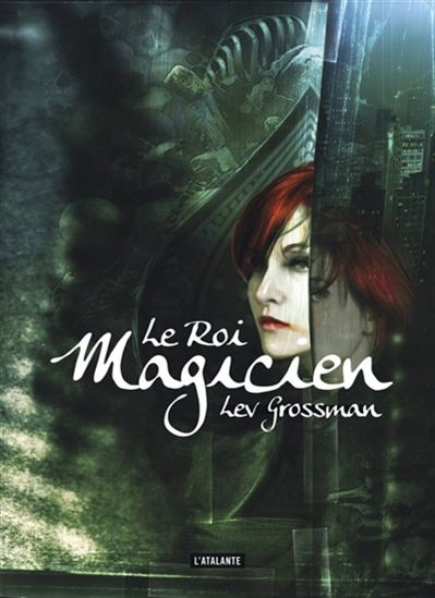 Le Roi magicien #02 N. éd. - LEV GROSSMAN