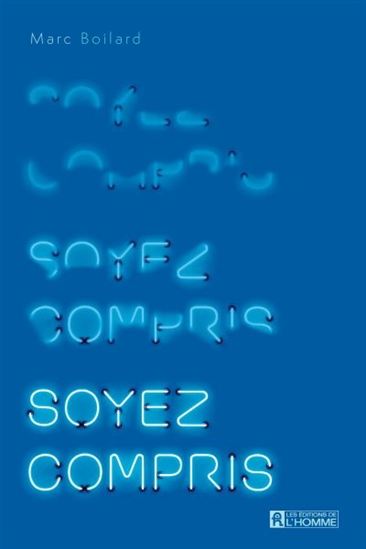 Soyez compris! - MARC BOILARD
