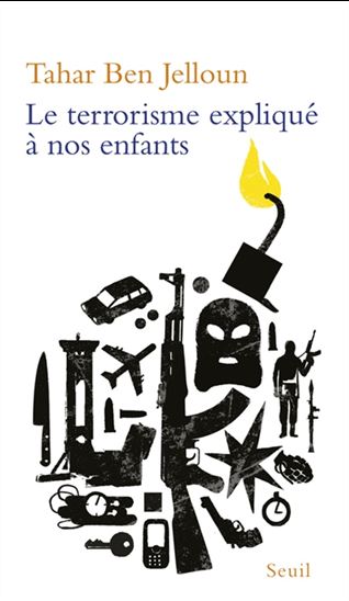 Le Terrorisme expliqué à nos enfants - TAHAR BEN JELLOUN