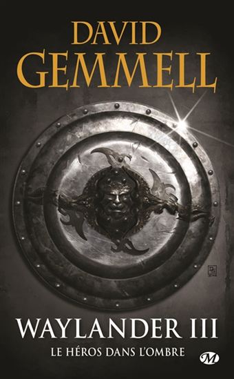 Waylander T.03 Le héros dans l'ombre #03 N. éd. - DAVID GEMMELL
