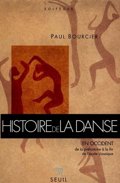 Hist. de la danse en Occident T.01 - PAUL BOURCIER