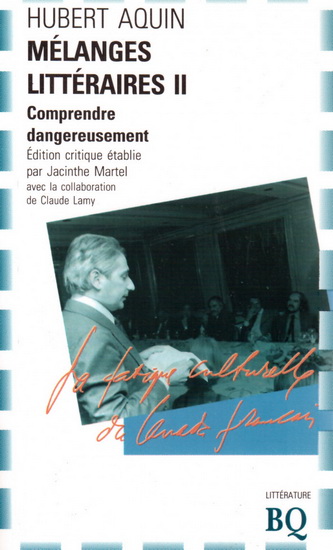 Mélanges littéraires T.02 - HUBERT AQUIN