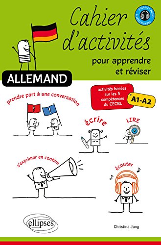 Allemand : cahier d&#39;activités pour apprendre et réviser - CHRISTINA JUNG - ANNICK SCHEID