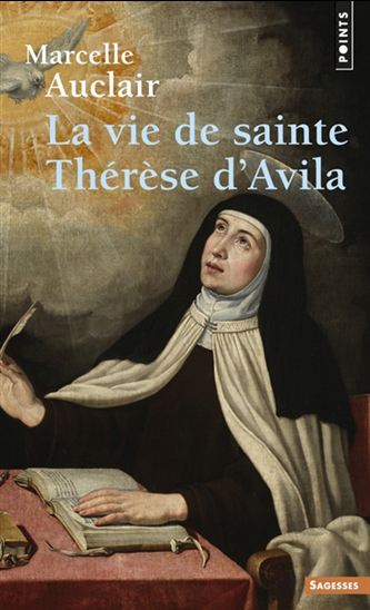 La Vie de sainte Thérèse d'Avila - MARCELLE AUCLAIR