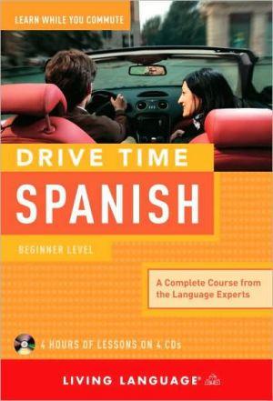 Drive time spanish:beginner le - LIVING LANGUAGE