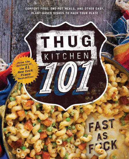 Thug kitchen 101: Fast as f*ck - COLLECTIF