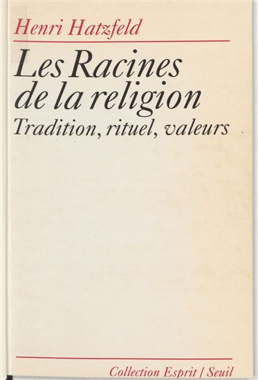 Les Racines de la religion - HENRI HATZFELD
