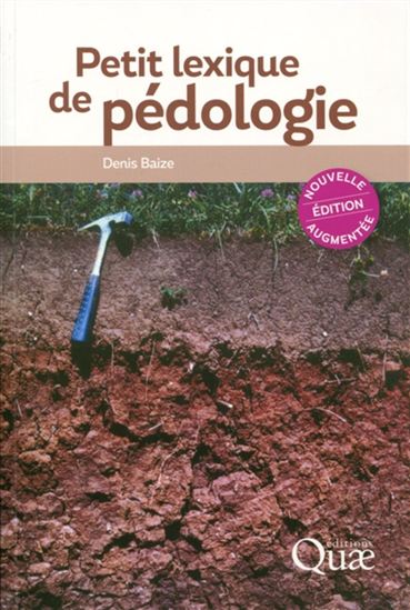 Petit lexique de pédologie N. éd. - DENIS BAIZE