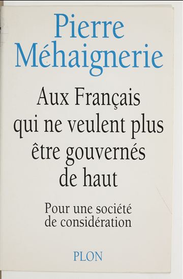 Aux Français qui ne veulent plus être gouvernés de haut - PIERRE MÉHAIGNERIE