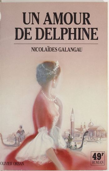 Un amour de Delphine - NICOLAÏDÈS GALANGAU