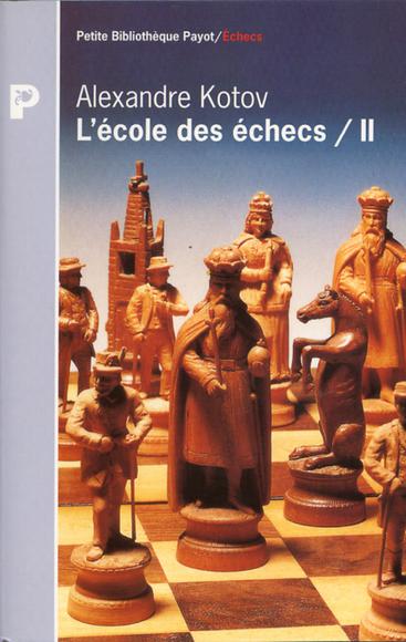 L'Ecole des échecs T.02 - ALEXANDRE KOTOV