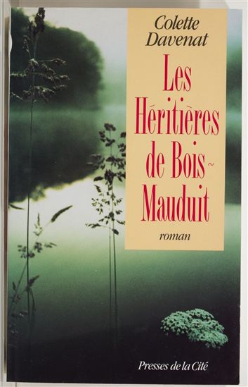 Les Héritières de Bois-Mauduit - COLETTE DAVENAT