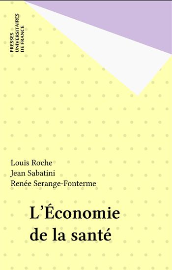 L&#39;Économie de la santé - LOUIS ROCHE - JEAN SABATINI - SERANGE-FONT