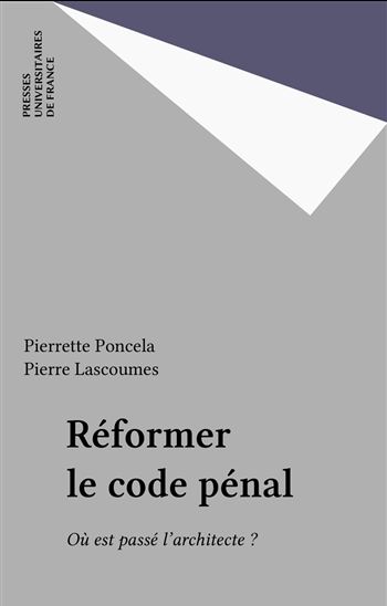 Réformer le code pénal - PONCELA & AL