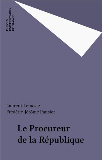 Le Procureur de la République - LAURENT LEMESLE - FRÉDÉRIC-JÉRÔM PANSIER