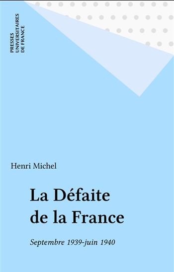 La Défaite de la France - HENRI MICHEL