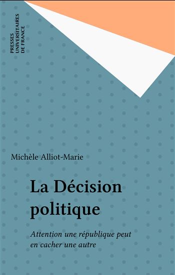 La Décision politique - MICHÈLE ALLIOT-MARIE
