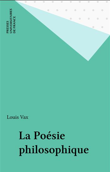 La Poésie philosophique - LOUIS VAX