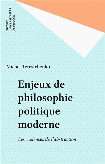 Enjeux de philosophie politique moderne - MICHEL TERESTCHENKO