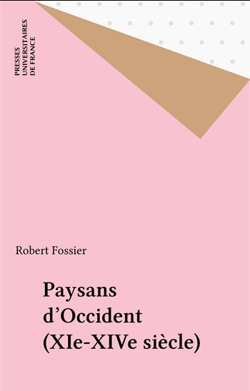 Paysans d&#39;Occident (XIe-XIVe siècle) - ROBERT FOSSIER