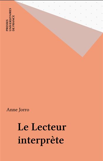 Le Lecteur interprète - ANNE JORRO
