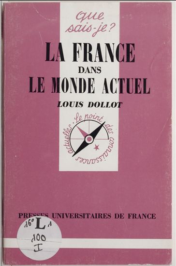 La France dans le monde actuel - LOUIS DOLLOT