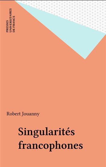Singularités francophones - ROBERT JOUANNY