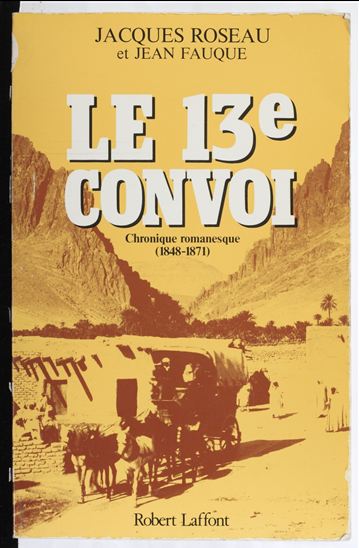 Le 13e convoi - JEAN FAUQUE - JACQUES ROSEAU
