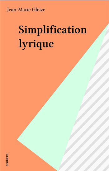 Simplification lyrique - JEAN-MARIE GLEIZE