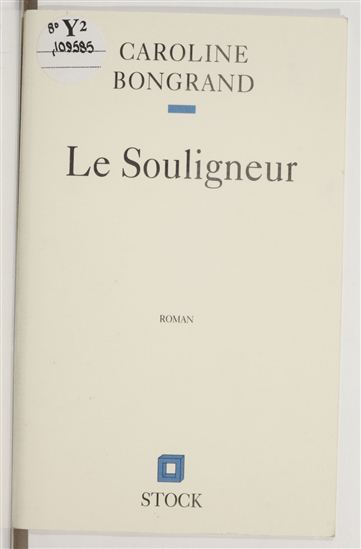 Le Souligneur - CAROLINE BONGRAND