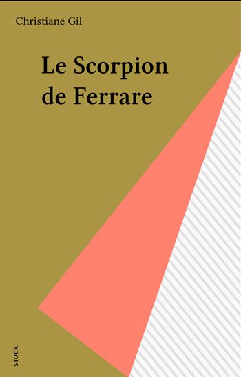 Le Scorpion de Ferrare - CHRISTIANE GIL