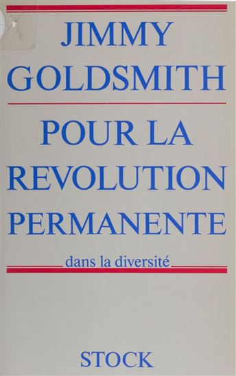 Pour la révolution permanente dans la diversité - JAMES GOLDSMITH